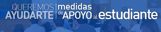 Queremos ayudarte. Medidas de apoyo al estudiante. UAH